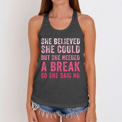 Funny Believed Needed A Breakempowering Moments Selfcare Women's Knotted Racerback Tank