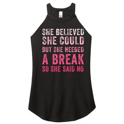 Funny Believed Needed A Breakempowering Moments Selfcare Women’s Perfect Tri Rocker Tank