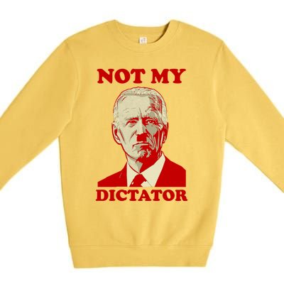 FJB Biden Not My Dictator 1 Premium Crewneck Sweatshirt