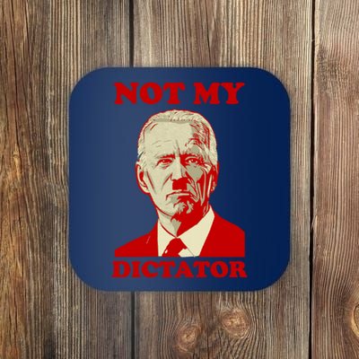 FJB Biden Not My Dictator 1 Coaster