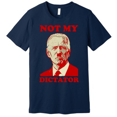 FJB Biden Not My Dictator 1 Premium T-Shirt