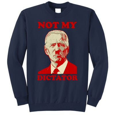 FJB Biden Not My Dictator 1 Tall Sweatshirt