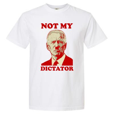 FJB Biden Not My Dictator 1 Garment-Dyed Heavyweight T-Shirt