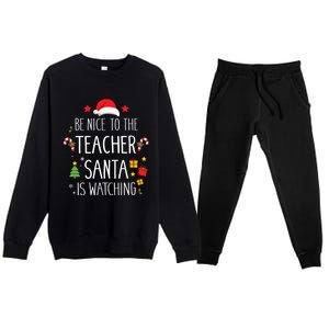 Funny Be Nice Teacher Santa Watching Xmas School Students Gift Premium Crewneck Sweatsuit Set