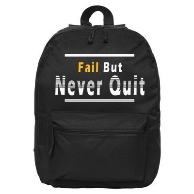 Fail But Never Quit . 16 in Basic Backpack