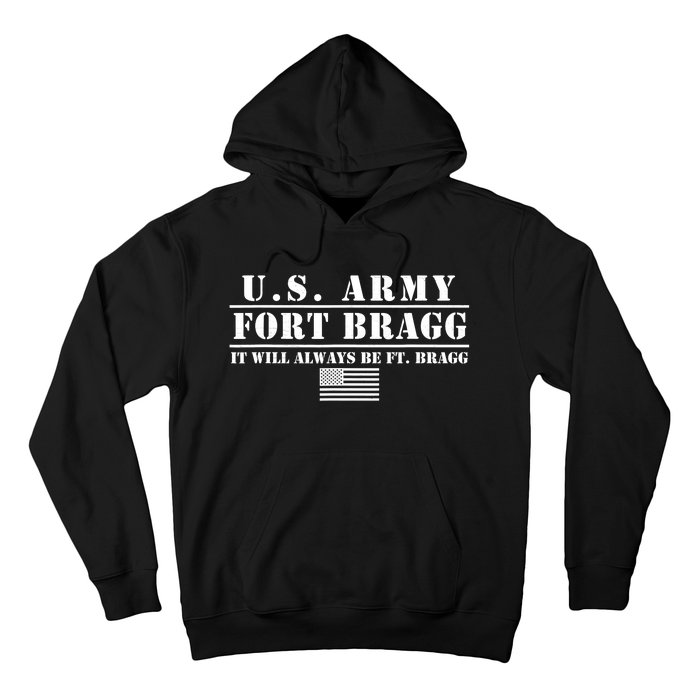 Fort Bragg Nc Basic Training It Will Always Be Ft. Bragg Hoodie