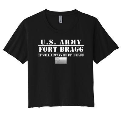 Fort Bragg Nc Basic Training It Will Always Be Ft. Bragg Women's Crop Top Tee