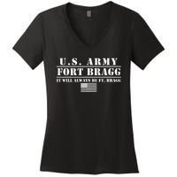 Fort Bragg Nc Basic Training It Will Always Be Ft. Bragg Women's V-Neck T-Shirt