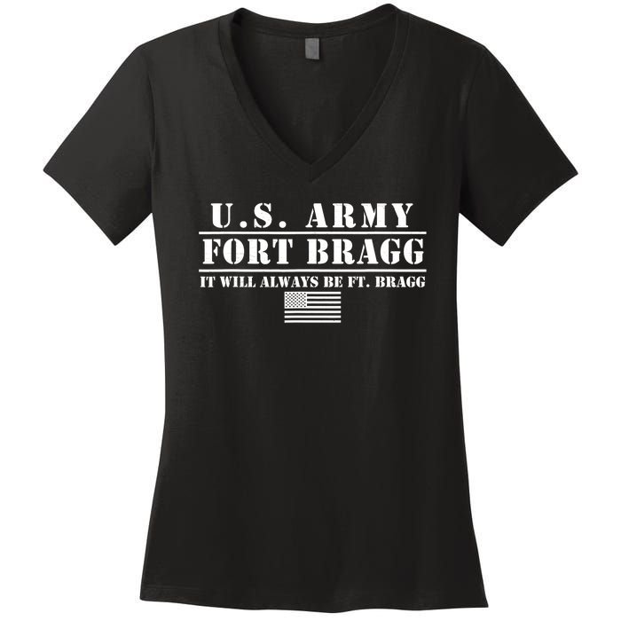 Fort Bragg Nc Basic Training It Will Always Be Ft. Bragg Women's V-Neck T-Shirt