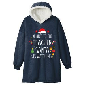 Funny Be Nice Teacher Santa Watching Xmas School Students Gift Hooded Wearable Blanket