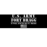 Fort Bragg Nc Basic Training It Will Always Be Ft. Bragg Bumper Sticker