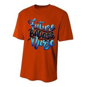 Future Badass Nurse Nursing Student Gift Performance Sprint T-Shirt