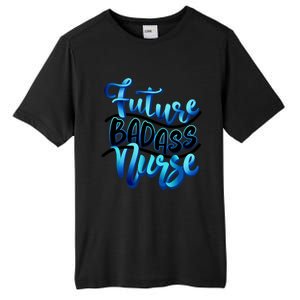 Future Badass Nurse Nursing Student Gift Tall Fusion ChromaSoft Performance T-Shirt