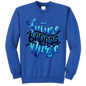 Future Badass Nurse Nursing Student Gift Sweatshirt