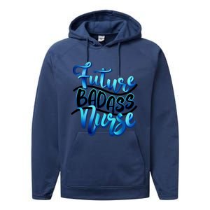 Future Badass Nurse Nursing Student Gift Performance Fleece Hoodie