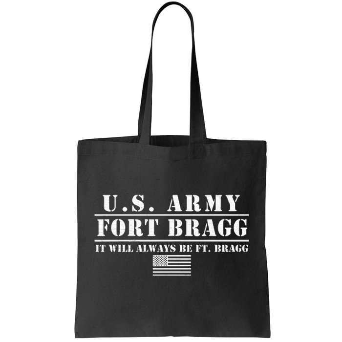 Fort Bragg Nc Basic Training It Will Always Be Ft. Bragg Tote Bag