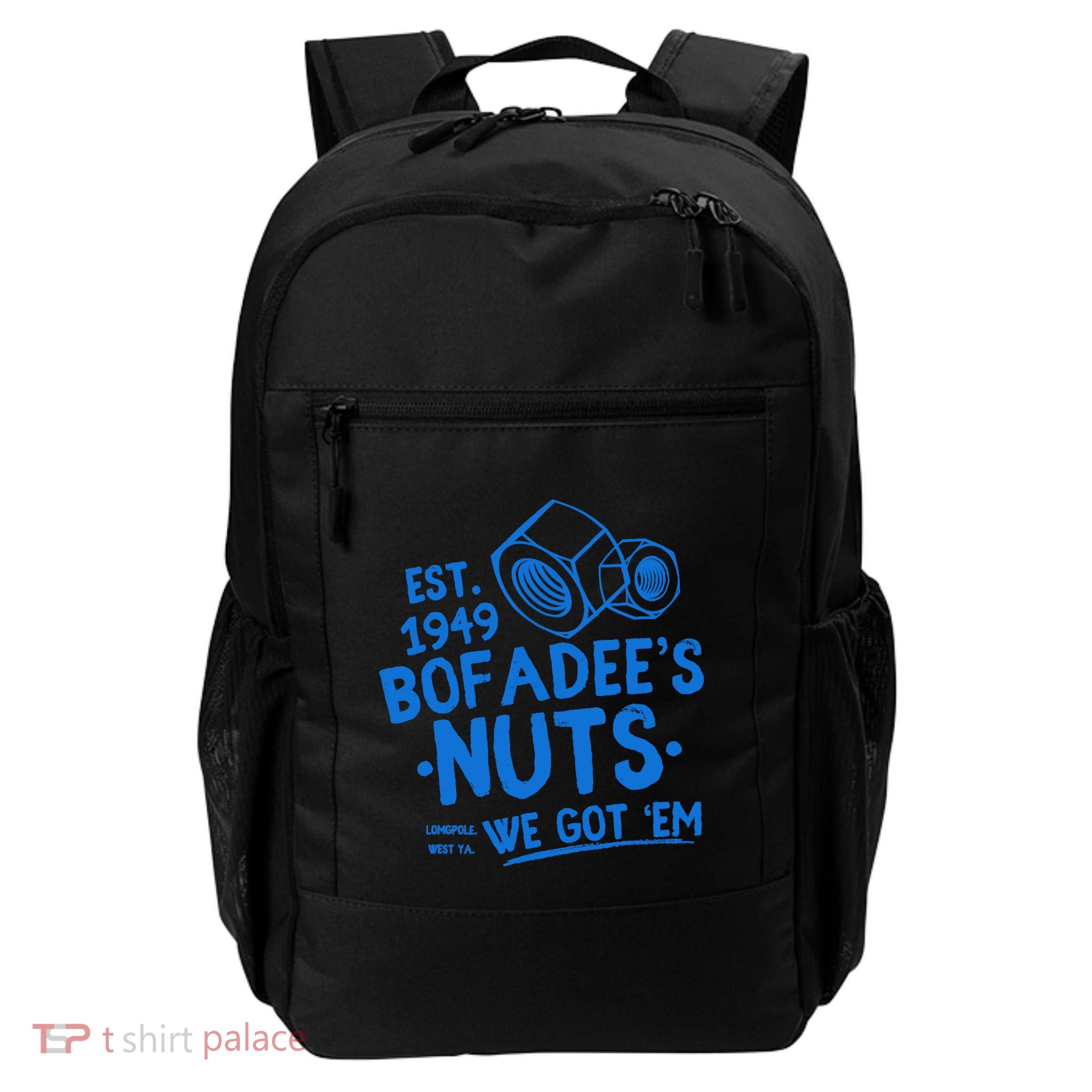 Funny Bofadees Nuts We Got Em Backpack