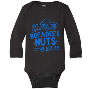 Funny Bofadees Nuts We Got Em Baby Long Sleeve Bodysuit