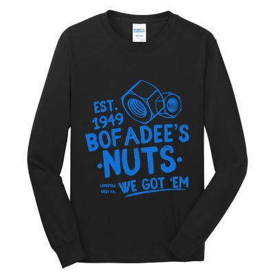 Funny Bofadees Nuts We Got Em Tall Long Sleeve T-Shirt