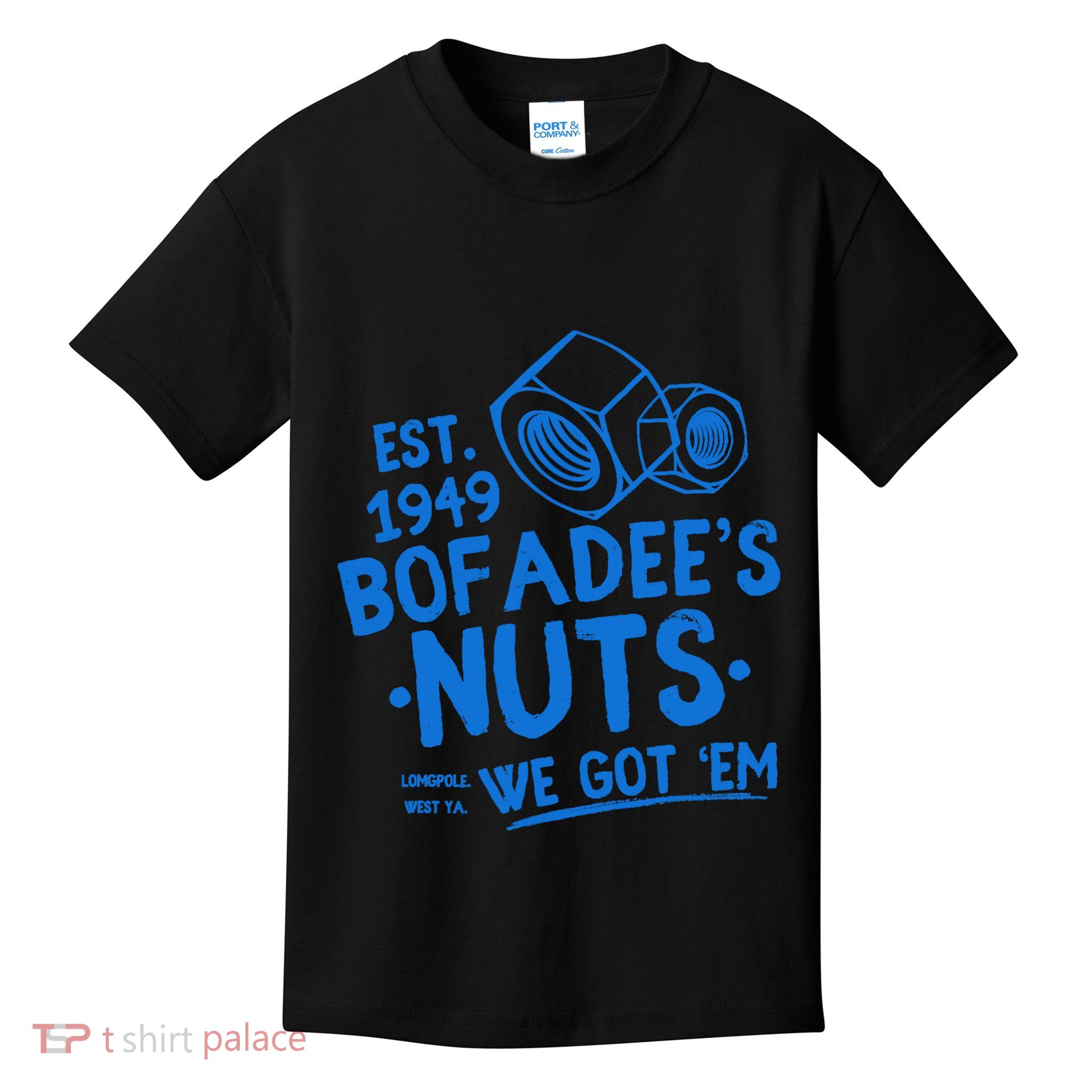 Funny Bofadees Nuts We Got Em Kids T-Shirt