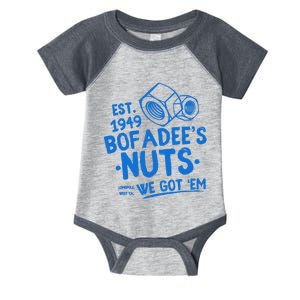 Funny Bofadees Nuts We Got Em Infant Baby Jersey Bodysuit