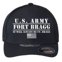 Fort Bragg Nc Basic Training It Will Always Be Ft. Bragg Flexfit Unipanel Trucker Cap