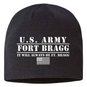 Fort Bragg Nc Basic Training It Will Always Be Ft. Bragg Sustainable Beanie