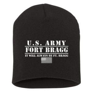 Fort Bragg Nc Basic Training It Will Always Be Ft. Bragg Short Acrylic Beanie