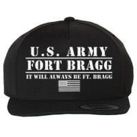 Fort Bragg Nc Basic Training It Will Always Be Ft. Bragg Wool Snapback Cap