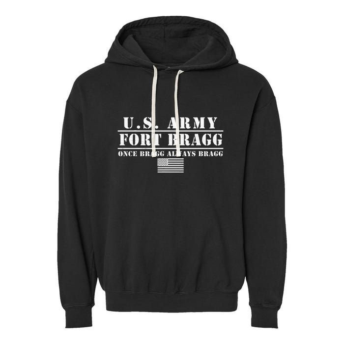 Fort Bragg Nc Basic Training Once Bragg Always Bragg Garment-Dyed Fleece Hoodie