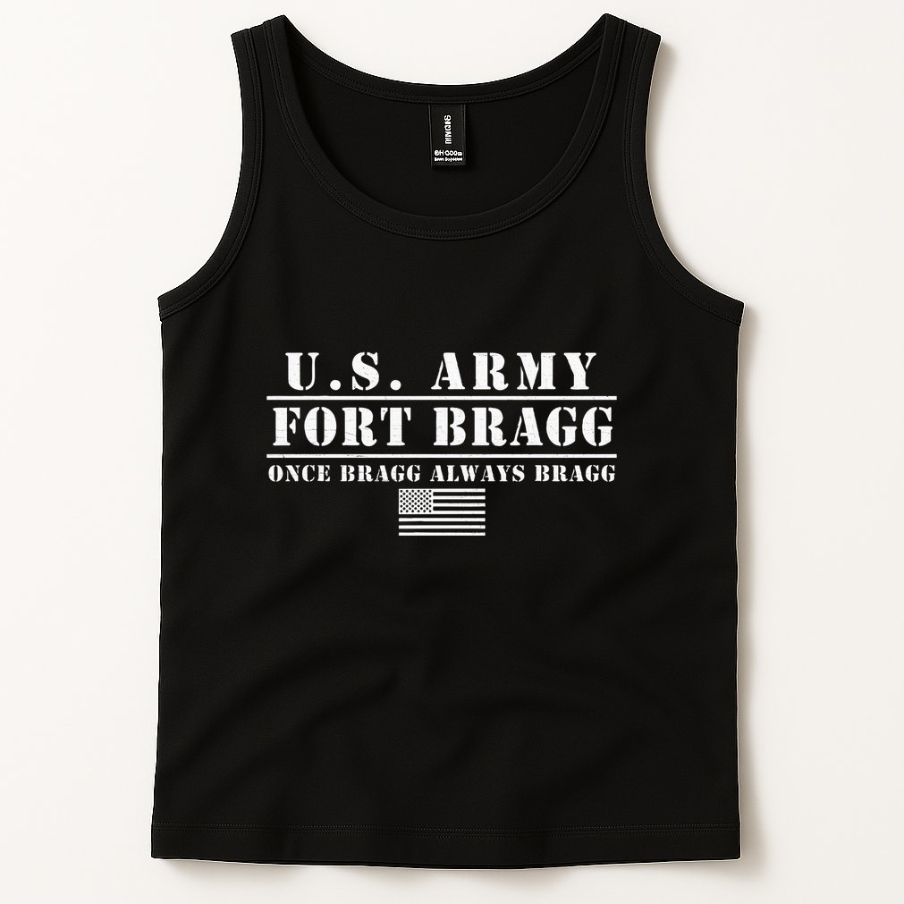 Fort Bragg Nc Basic Training Once Bragg Always Bragg Tank Top