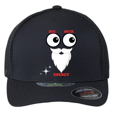 Funny Big Nick Energy Big Nick Energy Big Nick Energy Cool Gift Flexfit Unipanel Trucker Cap