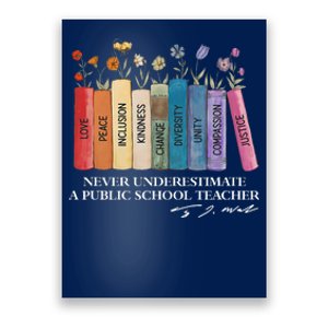 Floral Books Never Underestimate A Public School Teacher Poster