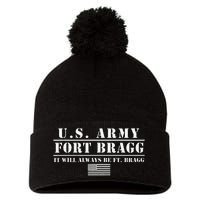 Fort Bragg Nc Basic Training It Will Always Be Ft Bragg Pom Pom 12in Knit Beanie