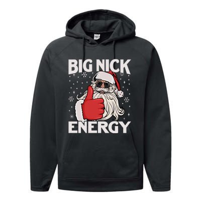 Funny Big Nick Energy Santa Xmas Christmas Long Sleeve Performance Fleece Hoodie