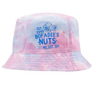 Funny Bofadees Nuts We Got Em Tie-Dyed Bucket Hat