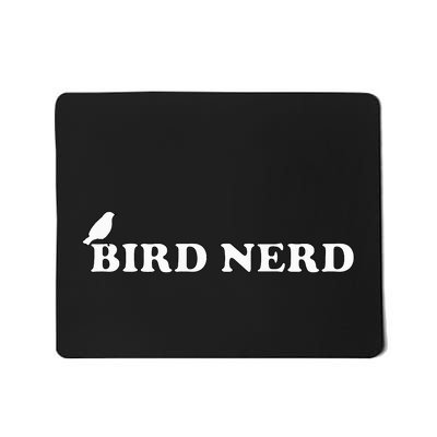 Funny Bird Nerd For Bird Watchers Mousepad