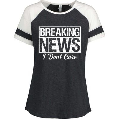 Funny Breaking News I Don't Care Sarcasm Humor Enza Ladies Jersey Colorblock Tee