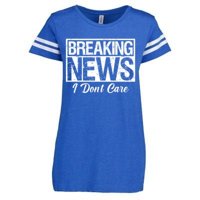 Funny Breaking News I Don't Care Sarcasm Humor Enza Ladies Jersey Football T-Shirt