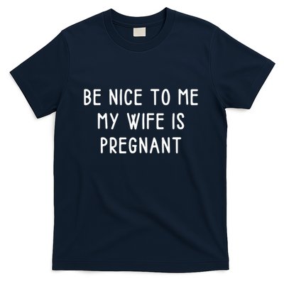 Funny Be Nice To Me T-Shirt
