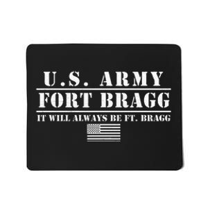 Fort Bragg Nc Basic Training It Will Always Be Ft. Bragg Mousepad