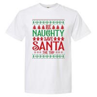 Funny Be Naughty Save Santa The Trip Garment-Dyed Heavyweight T-Shirt