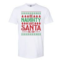 Funny Be Naughty Save Santa The Trip Softstyle CVC T-Shirt