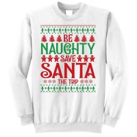 Funny Be Naughty Save Santa The Trip Sweatshirt