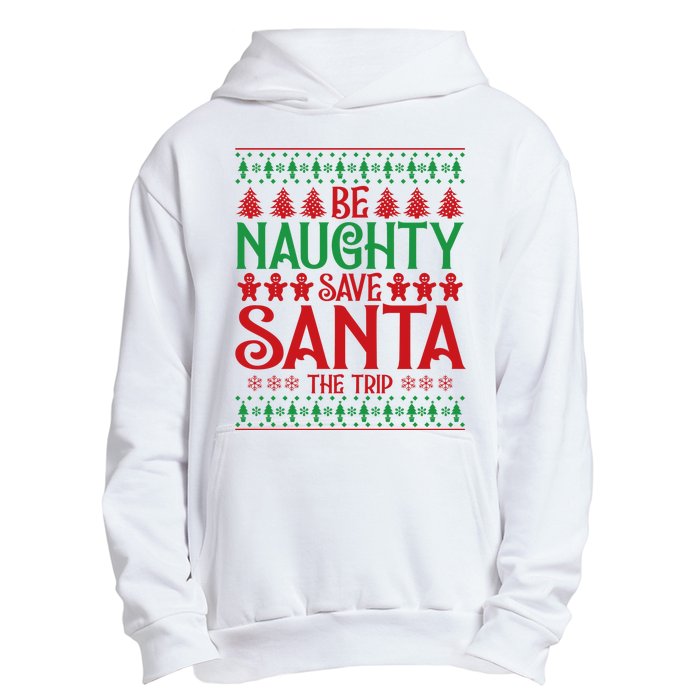 Funny Be Naughty Save Santa The Trip Urban Pullover Hoodie