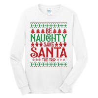 Funny Be Naughty Save Santa The Trip Tall Long Sleeve T-Shirt