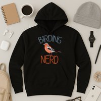 Funny Birding Nerd Bird Watching Fan Hoodie