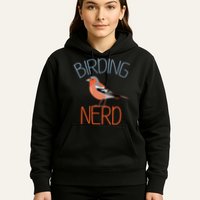 Funny Birding Nerd Bird Watching Fan Hoodie