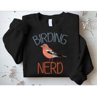 Funny Birding Nerd Bird Watching Fan Sweatshirt