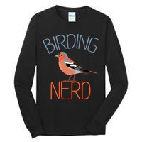 Funny Birding Nerd Bird Watching Fan Tall Long Sleeve T-Shirt